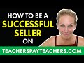 How to be successful on Teachers Pay Teachers, TPT advice from successful seller, how to TPT