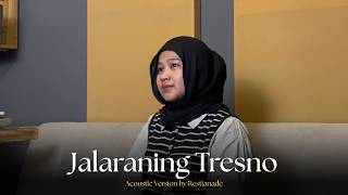 Jalaraning Tresno - Restianade (Acoustic Version)