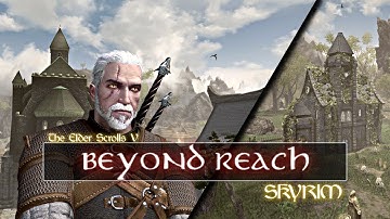 Mod Spotlight: Skyrim Beyond Reach DLC (Skyrim XBOX Mods)