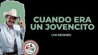 Los Rehenes - Cuando Era Un Jovencito [Letra]