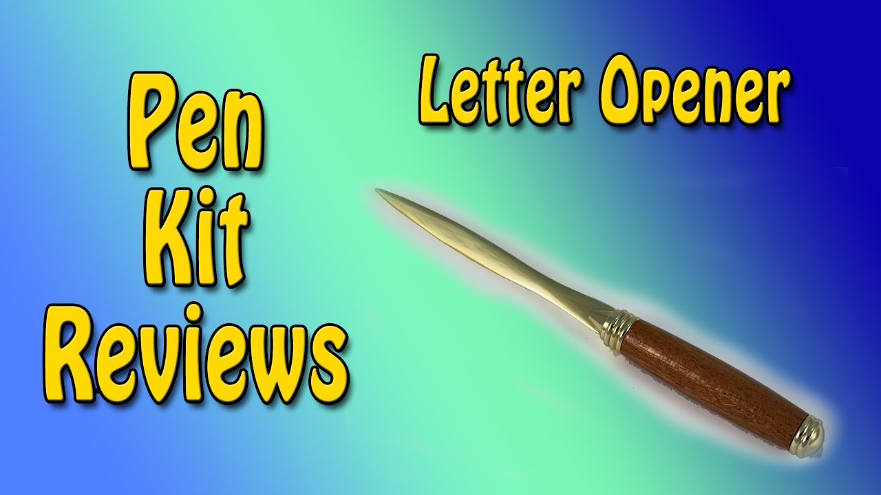 Pen Kit Reviews -  Letter Opener