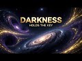 How the Universe's Darkest Regions - Hold the Key to Reality's Fabric