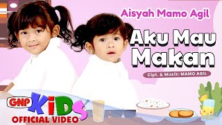 Aisyah Mamo Agil - Aku Mau Makan | Lagu Anak Indonesia - Official Music Video