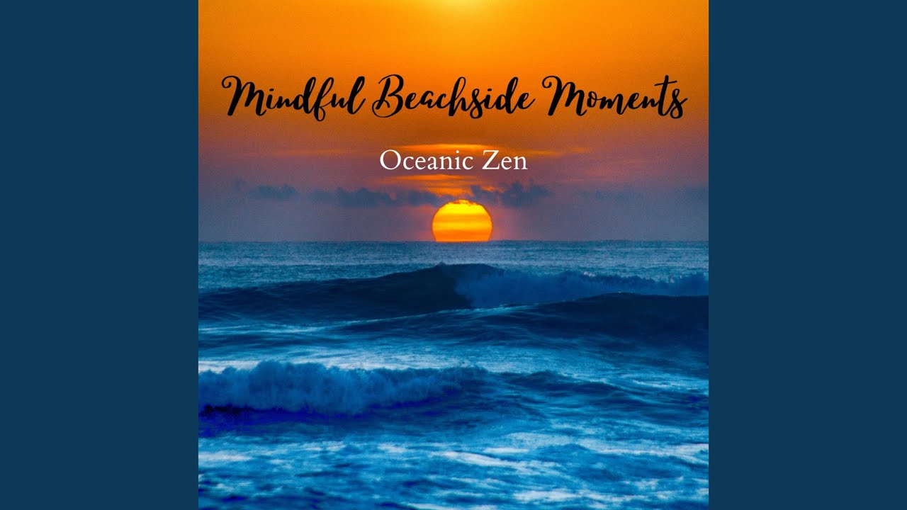 Serenading by Ocean Waves Zen Harmony