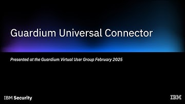 Guardium Universal Connector