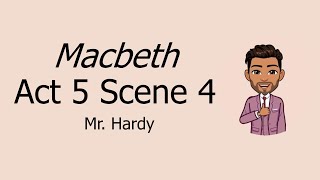 Macbeth Act 5 Scene 4