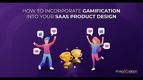 How to Incorporate Gamification into Your SaaS Product Design