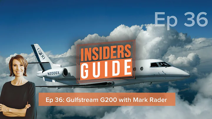 The Insiders Guide Episode 36: Gulfstream G200 wit...