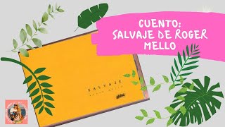 Recursos Audiovisuales Para Docentes Cuento Salvaje De Roger Mello