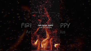FIRE SIGNS HAPPY & ANGRY🔥#shorts#horoscope#foryou#zodiac#fypシ゚viral#1millon#aesthetic#fyp#relatable