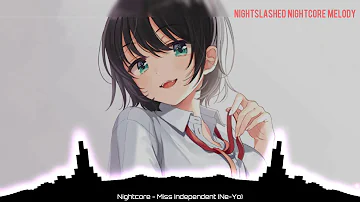 Nightcore - Miss Independent [Ne-Yo]