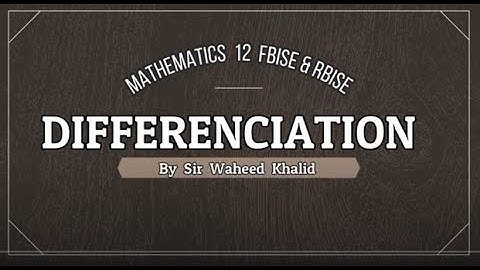 chap 2 Differentiation  exc. 2.2   Maths 12  Lecture  3 by Sir Waheed Khalid