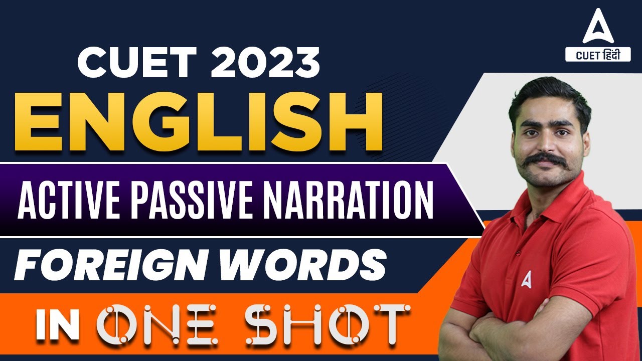 Cuet 2023 English Language | Active Passive Narration Foreign words in ...