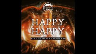 M.A.C - Happy Happy (feat. Martha Fakdawer)