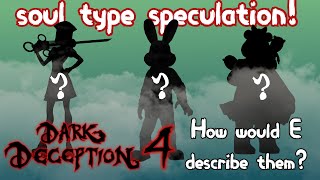 Dark Deception Chapter 4 Monsters Soul Type Speculation