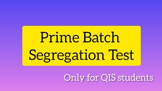 💥 Prime Batch Segregation Test - Syllabus, important formulas, programs, practice questions 💥