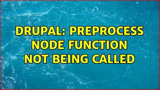 Drupal: Preprocess Node function not being called