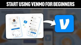 How To Start Using Venmo For Beginners ! (Full Tutorial)