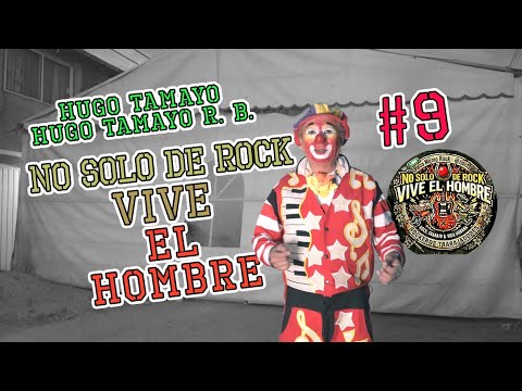 No Solo De Rock Vive El Hombre - Hugo Tamayo