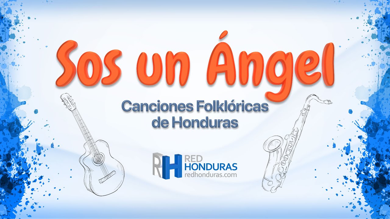 Sos un Ángel (Canción Folklórica de Honduras) – Música y Letra