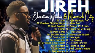 Jireh, Most Beautiful... Elevation Worship & Maverick City,TRIBL / 3 Hours Christian Gospel Song