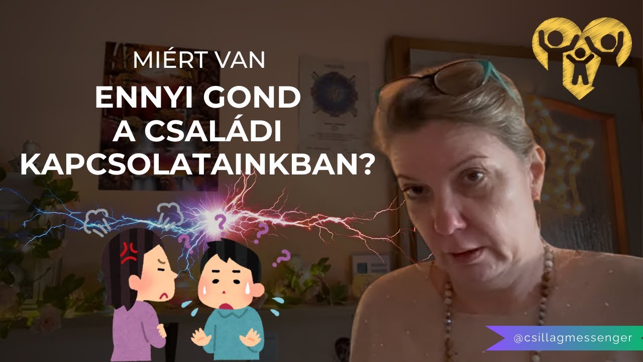 Miért van ennyi gond a családi kapcsolatainkban? Mit tehetünk, hogy jobb legyen?