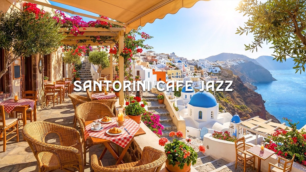 Santorini Morning Cafe Jazz ☕ Smooth Piano & Soft Jazz Music for Study, Work & Relax