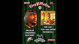 Kane & Abel - Tryin’ 2 Have Sumthin’ #NOLIMITRECORDS