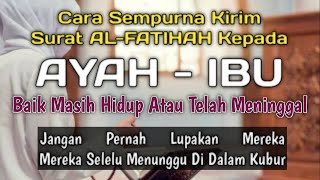 Cara Mudah Singkat Kirim Fatihah Pada Ayah Ibu Baik Masih Hidup Maupun Yang Sudah Meninggal