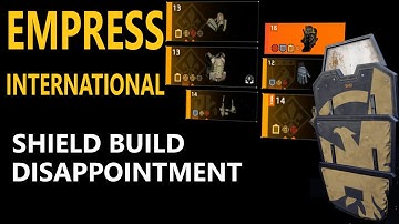 TU12 Empress International did not buff my shield build - The Division 2