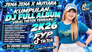DJ FULL ALBUM VIRAL TIKTOK TERBARU 2K26 || SUARA JERNIH BASS GLER