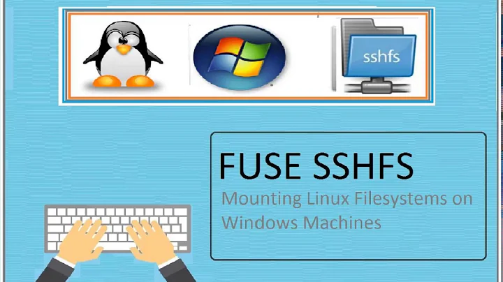 Mounting Linux Filesystem and Directories on Windows Systems using FUSE
