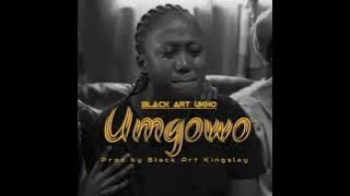 Black Art Ukho - Umgowo [ Audio ]