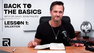 Back to the Basics - Lesson 1 - Salvation