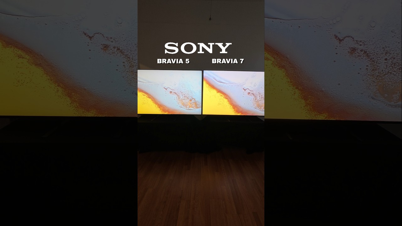 SONY BRAVIA 5 или SONY BRAVIA 7: что лучше для вас?