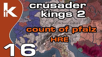 Crusader Kings 2 Count of Pfalz - Ep 16 | Let
