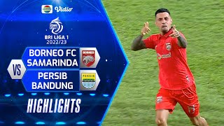 Highlights - Borneo FC Samarinda VS Persib Bandung | BRI Liga 1 2022/2023