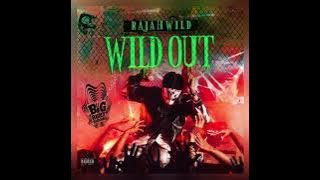 Rajahwild - Wild Out ( audio)