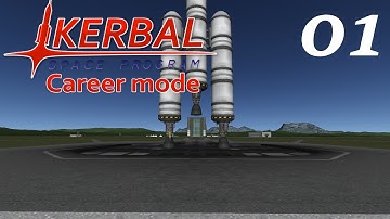 KSP 1.2 Career Mode 01: New Beginnings