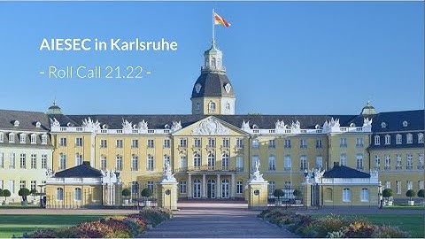 AIESEC LC Karlsruhe - Roll Call 21.22