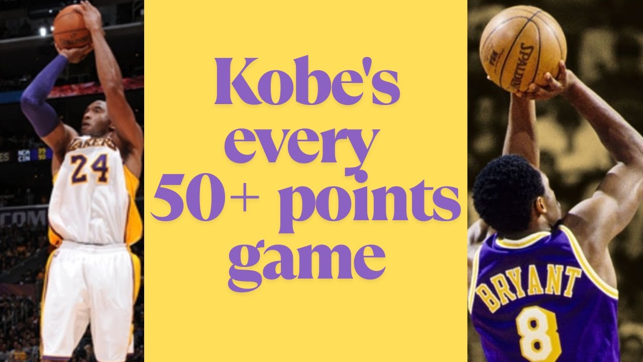 Kobe Bryant - Stats and facts about all of his 50+ point games - YouTube