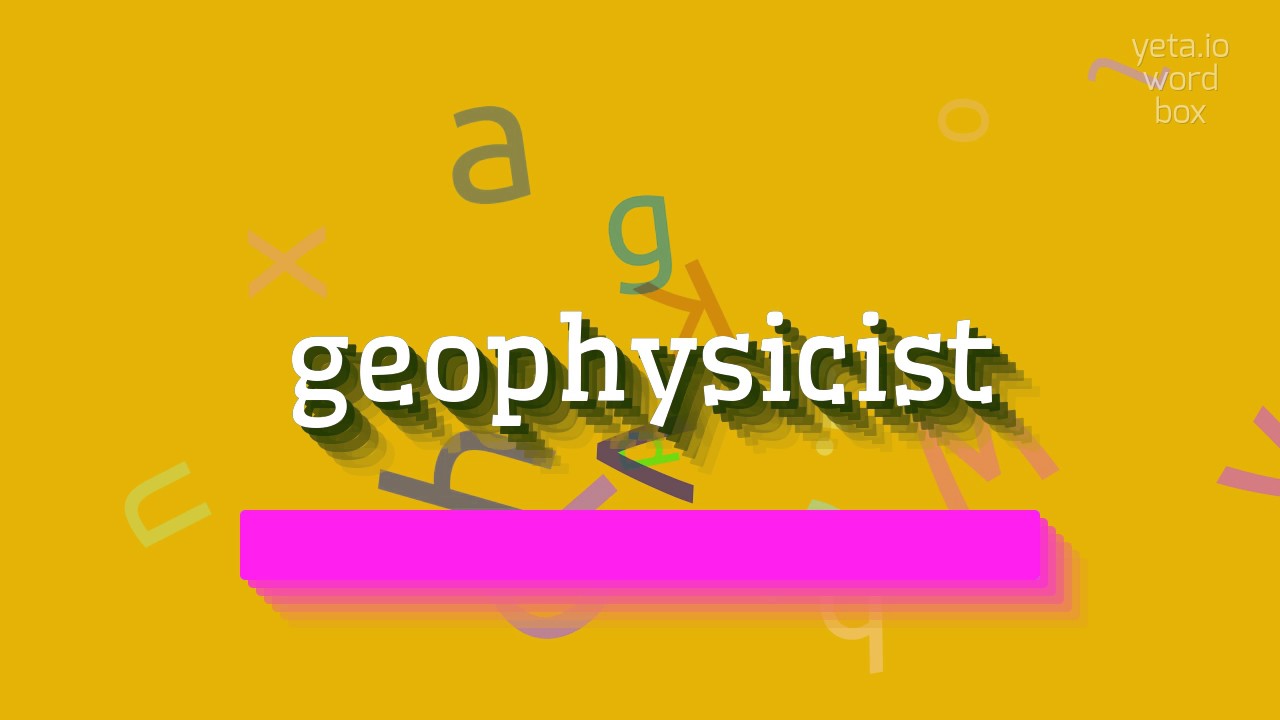 how-to-say-geophysicist-high-quality-voices-youtube