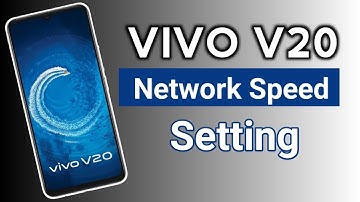vivo v20 network speed setting