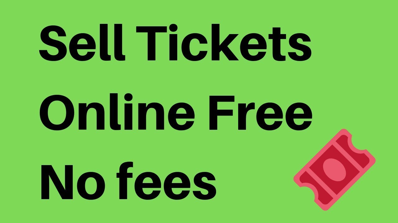 Sell Tickets Online No fees YouTube