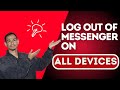 One-Click Way to Log Out of Messenger on All Devices // Log Out Messenger from All Devices Easily