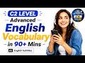 90+ Minutes of Advanced English Vocabulary 📚 | C2 Fluency Training