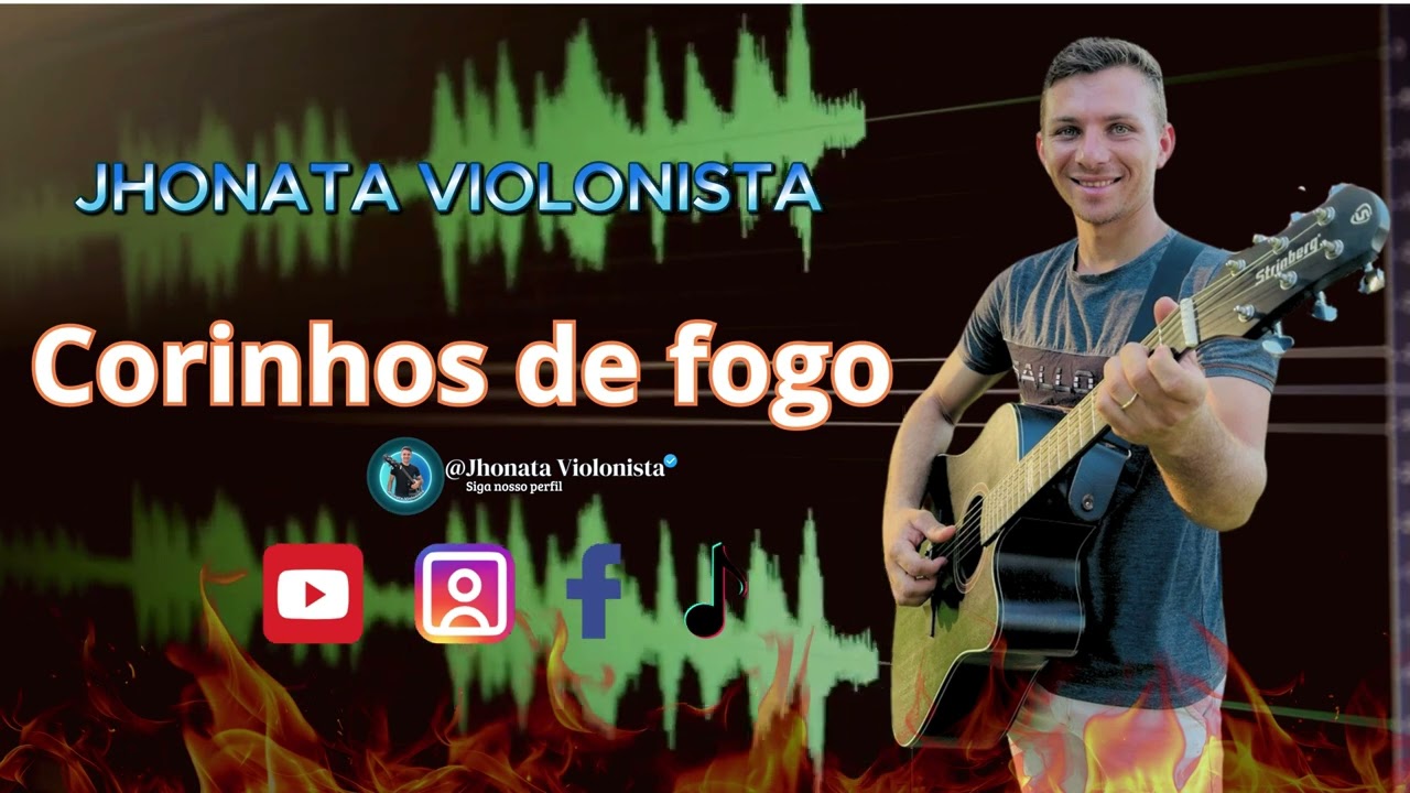 Corinhos de fogo 🔥 Jhonata Violonista
