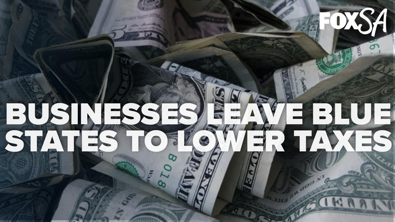 Businesses move out of blue states in favor of lower taxes