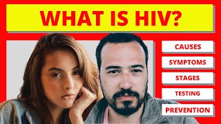 What Is HIV: Causes, Symptoms, Stages, Risk Factors, Testing, Prevention