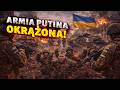 Armia Putina W OKRĄŻENIU Ukraina WYPYCHA Rosjan Z Miasta Żołnierze Się PODDAJĄ